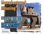 ManufacturedHousingTrojanHorseDailyBusinessNewsMHProNews550x422