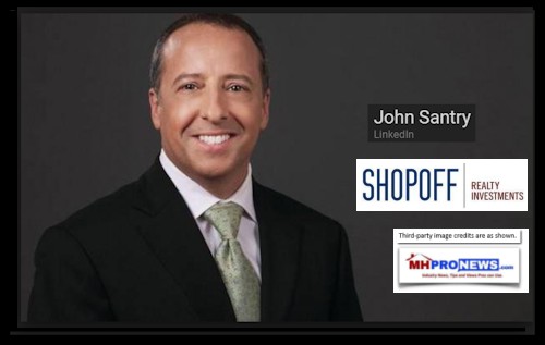 JohnSantryShopoffRealtyInvestmentsDailyBusinessNewsManufacturedHousingIndustryMHProNews