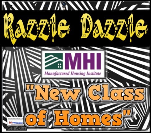 RazzleDazzleManufacturedHousingInstituteMHILogoNewClassofHomesDailyBusinessNewsMHProNews