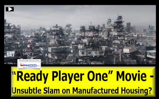 ReadyPlayerOneMovieUnsubtleSlamOnManufacturedHousingDailyBusinessNewsMHProNews