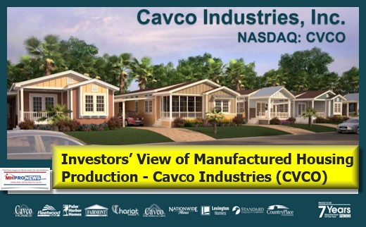 CavcoIndustriesInvestorsViewManufacturedHousingDailyBusinessNewsMHProNews