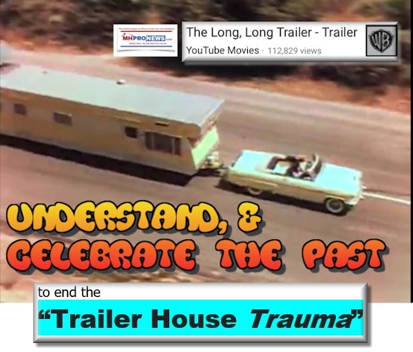 CelebratePastToEndTrailerHouseTraumaLongLongTrailerMobileManufacturedHomeIndustryDailyBusinessNewsMHProNews