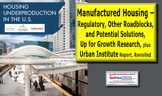 HousingUnderproductionUS-ManufacturedHousingRegulatoryRoadblocksSolutionsUpforGrowthUrbanInstituteResearchDailyBusinessNewsMHProNews