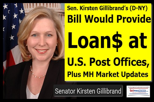 SenatorKirstenGillibrandBillTurnsPostOfficesIntoBanksManufacturedHousingIndustryDailyBusienssNewsMHProNews