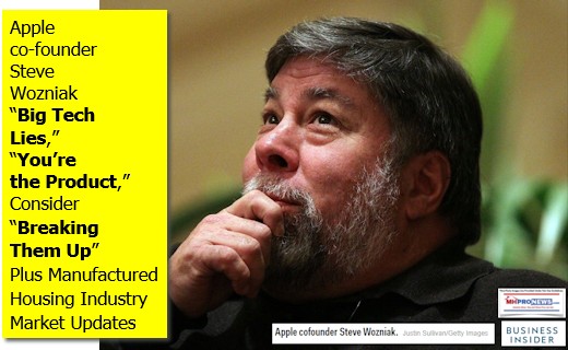 AppleCoFounderSteveWozniakBigTechLiesYoureTheproductBreakThemUPPlusMHMarketUpdates