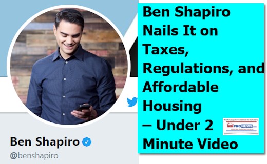 BenShapiroTaxesRegulationsAffordazbleHousingDailyBusinessNewsMHProNews