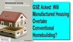 GSEAskFreddieMacWillManufacturedHousingOvertakeConventionalHomebuilding