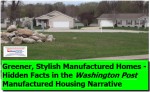 GreenStylishManufacturedHomesHiddenFactsInWashingtonPostManufacturedHousingNarrativeDailyBusinessNewsMHProNews