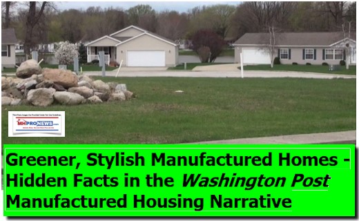 GreenStylishManufacturedHomesHiddenFactsInWashingtonPostManufacturedHousingNarrativeDailyBusinessNewsMHProNews