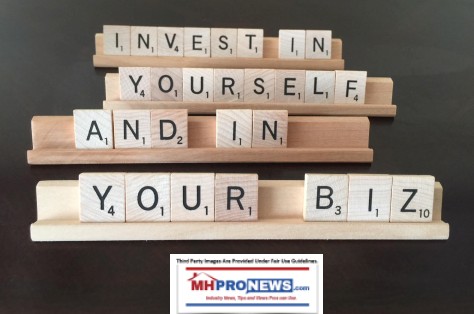 InvestInYourselfAndInYourBizManufacturedHousingIndustryDailyBusinessNewsMHProNews