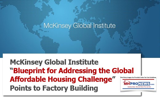 McKinseyGlobalInstitueBlueprintAddressingGlobalAffordableHousingChallengePointsFactoryBuldingDailyBuisnessNewsManufacturedModularPrefabMHProNews