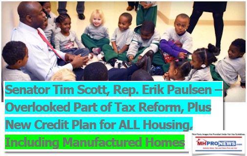 SenatorTimScottTaxReformRepErikPaulsenOpportunityActCreditReformManufacturedHousingIndustryDailyBusinessNwsMHProNews