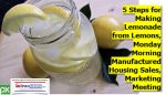 5StepsMakingLemonadeFromLemonsMondayMorningManufacturedHousingSalesMarketingMeeting