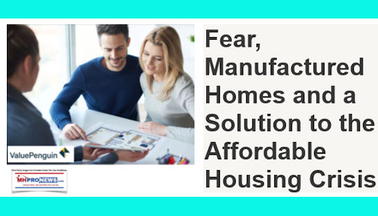 FearManufacturedHomesSolutionAffordableHousingCrisis