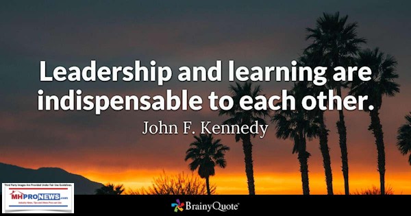 LeadershipAndLearningAreIndispensiabletoEachOtherJohnFKennedyBQManufacturedHousingIndustryDailyBusinessnewsMHProNews