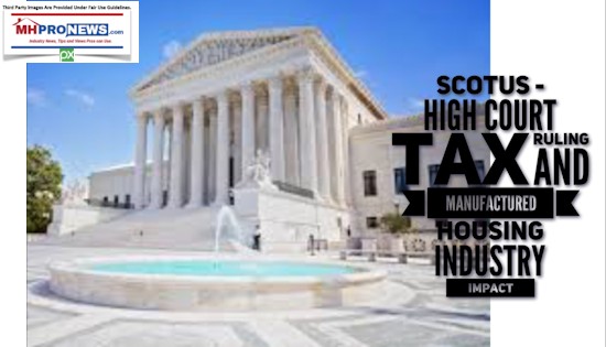 SCOTUSHighCourtTaxRulingManufacturedHousingINdustryImpact