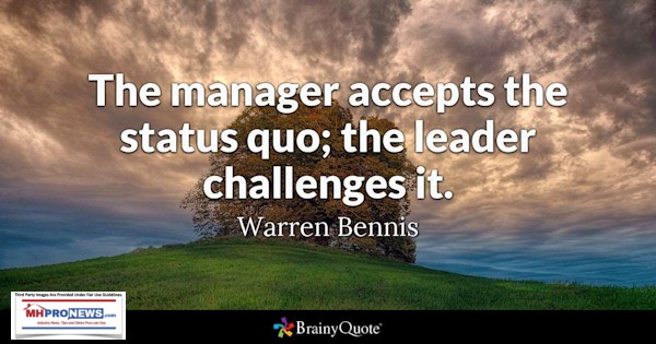 TheManagerAcceptstheStatusQuoTheLeaderChallengesItWarrenBennisQUoteBQDailyBusinessNewsManufacturedHousingIndustryMHProNews