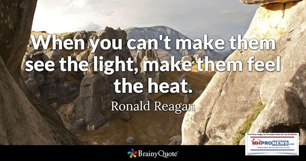 WhenYouCantMakeThemSeeTheLightMakethemFeelTheHeatRonaldReaganQuoteManufacturedHousingIndustryDailyBusinessNewsMHproNews