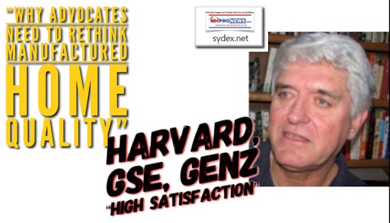 RichardGenzWhyAdvocatesNeedRethinkManufacturedHomeQualityHarvardGSEHighSatisfactionDailyBusinessNewsMHProNews