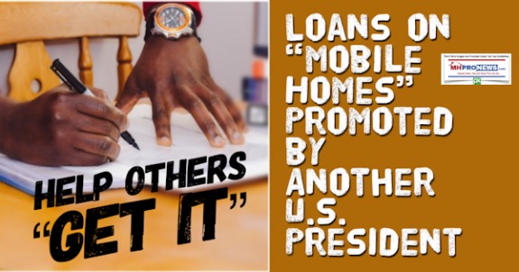 HelpOthersGetItLoansOnMObileHomesPromotedByAnotherUSPresident