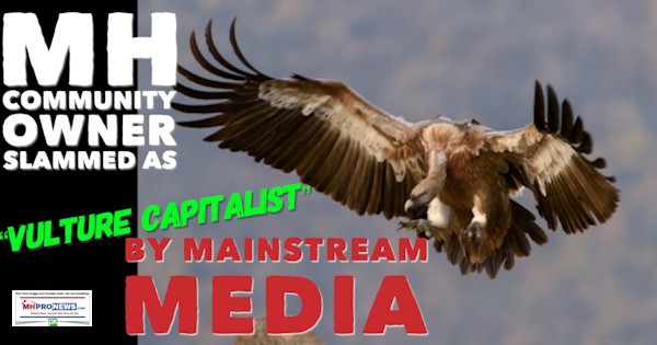 MHCommunityOwnerSlammedAsVultureCapitalistByMainstreamMediaDailyBusinessNewsMHproNews