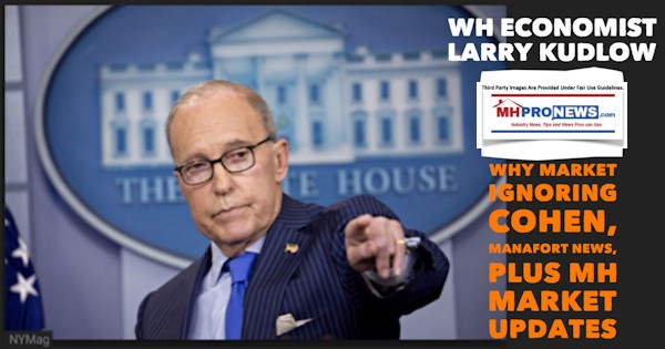 WHEconomistLarryKudlowWhyCohenManafortNewsIgnoredByMarketsPlusMHMarketsMHProNews