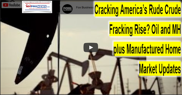 CrackingRudeCrudeFrackingRiseOilMHPlusManufacturedHomeMarketUpdatesDailyBusinessNewsMHProNews