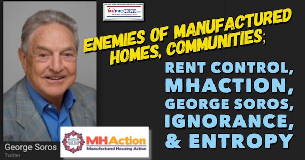 Enemiesmanufacturedhomescommunitiesrentcontrolmhactionlogogeorgesorosignoranceentropymobilemanufacturedhousingmhpronews