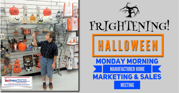 FrighteningHalloweenMondayMorningManufacturedHomeMarketingSalesMeetingMHProNews