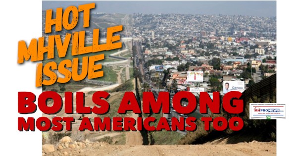 HOTMHVilleIssueBoilsAmongMostAmericansTooUSMexicanBorderDailyBusinessNewsMHProNews