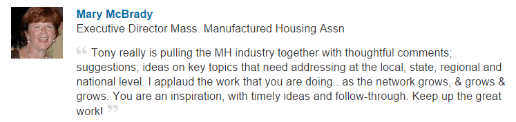 Marymcbradyexecdirectormassmanufacturedhousingassociation linkedinrecommendation latonykovach com mhpronews commhlivingnews com 