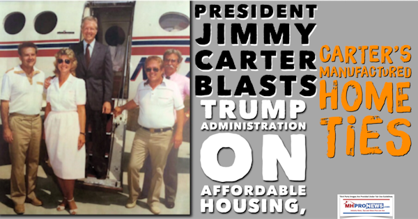 PresidentJimmYCarterBlastsTrumpAdminstrationAffordableHousingCartersManufacturedHomeTiesMHProNews600