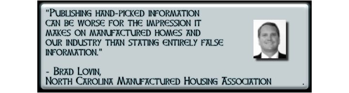 Publishinghandpickedinformationcanbeworsefortheimpressionitmakesonmanufacturedhomesandourindustrythanstatingentirelyfalseinfo bradlovinncmha