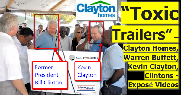 ToxicTrailersClaytonHomesWarrenBuffettKevinClaytonBillHilllaryClintonFoundationExposeVideosDailyBusinessNewsMHProNews