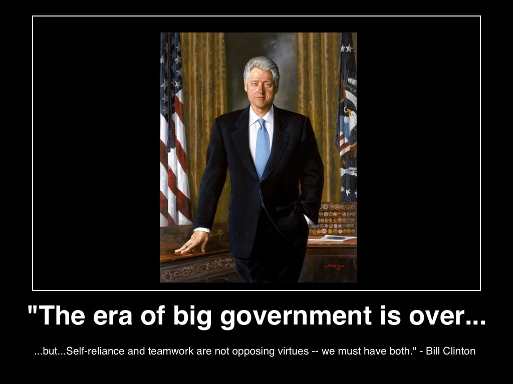 The era of big government is over bill clinton poster c 2013 manufactured housing mhpronews 