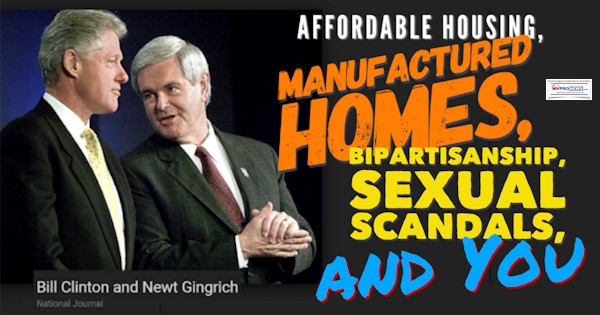 Affordablehousingmanufacturedhomesbipartisanshipsexualscandalsyoudailybusinessnewsmanufacturedhousingindustrypronews