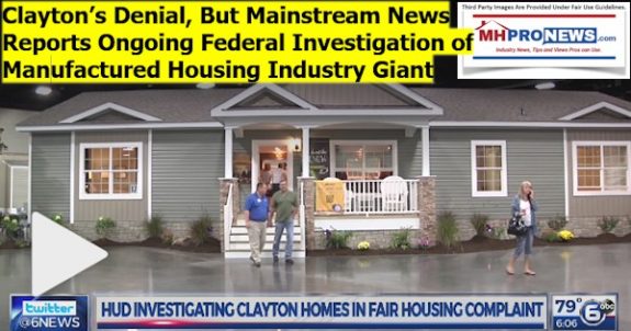 ClaytonsDenialButMainstreamNewsReportsOngoingFederalInvestigationManufacturedHousingIndustryGiantDailyBsuinessNewsMHProNews