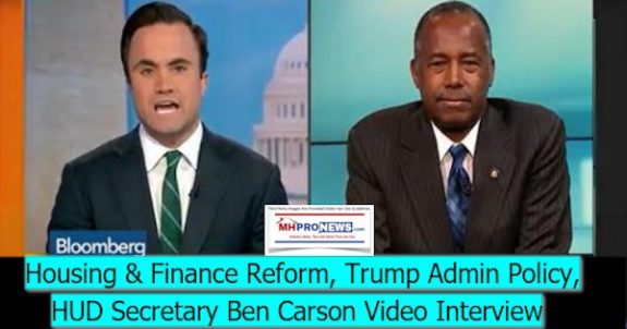 HousingFinanceReformTrumpAdminPolicyHUDSecBenCarsonVideoInterviewManufacturedHousingIndsutryDailyUBsinessNewsMHproNEws