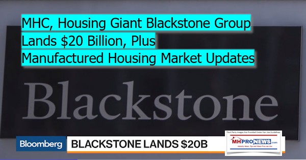 MHCHousingGiantBlackstoneBloombergManufacturedHousingIndustryDailyBusinessNewsMHProenws