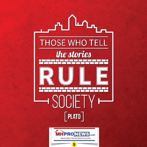 ThopseWhoTellTheStoriesRuleSocietyPlatoquoteManufacturedHOusingIndustryDailyBusinessNewsMHProNews