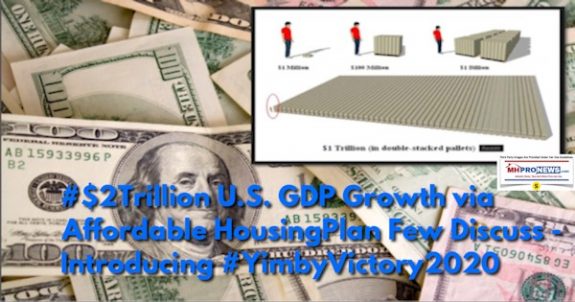 2TrillionDollarsUSGDPGrowthAffordableHousingPlanFewDiscuss-IntroducingYimbyVictoryMHProNews2020-600x315