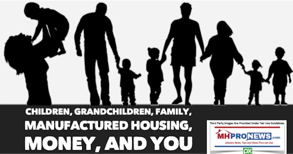 ChildrenGrandchildrenFamilyManufacuredHousingMoneyYouDailyBusinessNewsMHProNews600