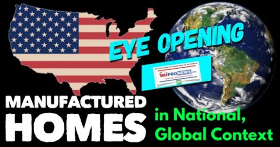EyeOpeningManufacturedHomesInNationalGlobalContextDailyBusinessNewsMHProNews