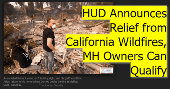 HUDAnnouncesReliefCAWildfiresManufacturedHomesCanQualifyDailyBusinessNewsMHproNews-575x302