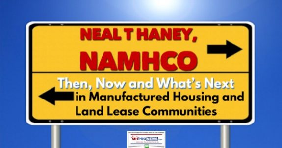 NealTHaneyNAMHCOThenNowWhatsNextManufacturedHousingLandLeaseCommunitiesDailyBusinessNewsMHProNews