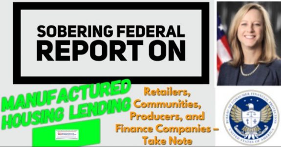 SobertingFederalReportOnManufacturedHOusingLendingRetailersCommunitiesProducersFinanceCompaniesTakeNoteBCFPDirectorKathleenLKraningerMHProNews