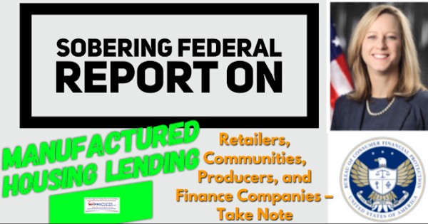 SobertingFederalReportOnManufacturedHOusingLendingRetailersCommunitiesProducersFinanceCompaniesTakeNoteBCFPDirectorKathleenLKraningerMHProNews