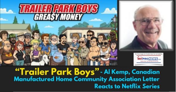 TrailerParkBoysAlKempPhotoCanadianManufacturedHomeCommunityAssocLetterReactsNetflixSeriesDailyBusinessNewsMHProNews