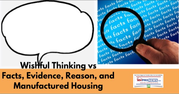 WishfulThinkingVsFactsEvidenceReasonManufacturedHousingDailyBusinessNewsMHProNews