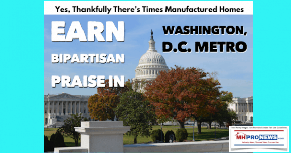 YesThankfullyTheresTimesManufacturedHomesEarnBipartisanPraiseinWashingtonDCMetroDailyBusinessNewsMHProNews-575x302